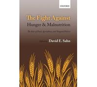 The Fight Against Hunger And Malnutrition: The Role Of Food, Agriculture, And Targeted Policies