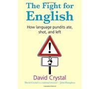 The Fight for English David Crystal (Auteur)