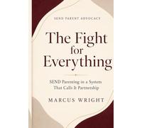 The Fight For Everything: SEND Parenting in a System That Calls It Partnership