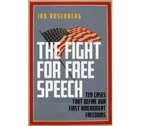 The Fight for Free Speech by Ian Rosenberg Ian Rosenberg (Auteur)