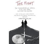 The Fight: HOW TO FIND YOUR INNER STRENGTH FOR DEALING WITH PERSONAL CHALLENGES AND OBSTACLES