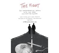 The Fight: HOW TO FIND YOUR INNER STRENGTH FOR DEALING WITH PERSONAL CHALLENGES AND OBSTACLES