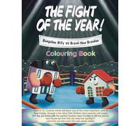 THE FIGHT OF THE YEAR COLOURING BOOK: Bungalow Billy vs Brand New Brandon