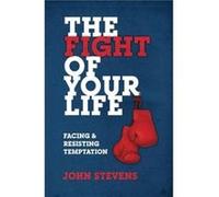 The Fight of Your Life by John Stevens John Stevens (Auteur)