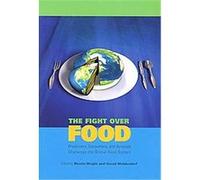 The Fight Over Food, Rural Studies Series Wynne Wright (Auteur)