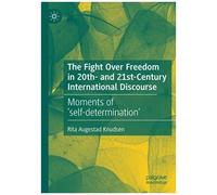 The Fight Over Freedom In 20th- And 21st-Century International Discourse