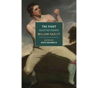 The Fight Selected Essays - William Hazlitt - NYRB Classics - ebook (ePub) - Livre