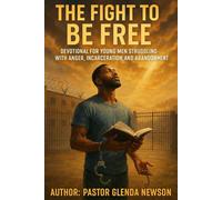 The Fight to be Free: A Devotion for Men