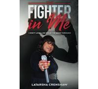 The Fighter In Me: I Don't Look Like What I've Been Through: 2 (Enough Is Enough)
