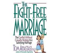 The FightFree Marriage by Tom AnastasiThomas E AnastasiPH D Tom Anastasi Thomas E. Anastasi (Auteur)