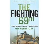 The Fighting 69th Sean Michael Flynn (Auteur)