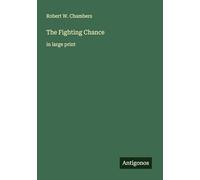 The Fighting Chance: in large print