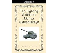 The Fighting Girlfriend: Mariya Oktyabrskaya