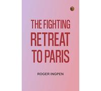 The Fighting Retreat To Paris