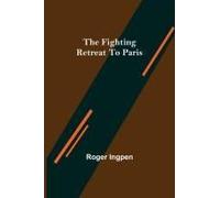 The Fighting Retreat To Paris