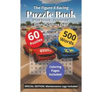 The Figure 8 Racing Puzzle Book: Word Search - Crossword - Sudoku - Coloring Pages | The Ultimate Figure 8 Fan Puzzle Collection | A Motorsport Puzzle ... Adventure for Figure 8 Racing Enthusiasts