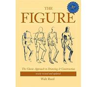 The Figure: Approach to Drawing and Construction by Walt Reed (15-Oct-1984) Paperback