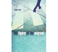 The Figure of the Migrant