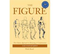 The Figure: The Classic Approach to Drawing and Construction