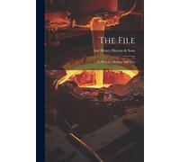 The File: Its History, Making And Uses