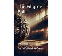The Filigree Ball: Illustrated