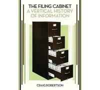 The Filing Cabinet by Craig Robertson Craig Robertson (Auteur)