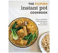 The Filipino Instant Pot Cookbook