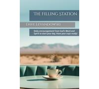 The Filling Station: Daily encouragement from God’s Word and Spirit to start your day. Have your cups ready!