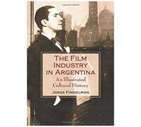 The Film Industry In Argentina