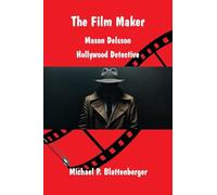 The Film Maker: Mason Delsson - Hollywood Detective
