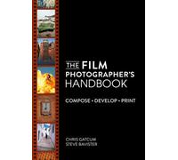 The Film Photographer's Handbook Compose. Develop. Print. - Chris Gatcum - David & Charles - ebook (ePub) - Livre
