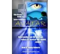 The Film Reader's Guide To James Cameron's Avatar