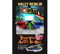 The Film You Are About to See - HALEY NEWLIN - Mad Axe Media - ebook (ePub) - Livre