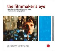 The Filmmaker's Eye: Learning and Breaking the Rules of Cinematic Composition