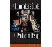 The Filmmaker's Guide to Production Design