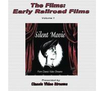 The Films: Early Railroad Films - Vol. 1