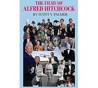 The Films Of Alfred Hitchcock