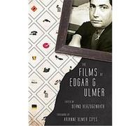 The Films of Edgar G. Ulmer Bernd Herzogenrath (Auteur)