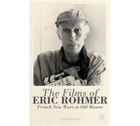 The Films Of Eric Rohmer: French New Wave To Old Master (Hardcover) Leah Anderst, (Auteur)