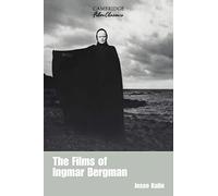 Jesse Kalin – Les films d'Ingmar Bergman – Cambridge Film Classics