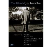 The Films of Jay Rosenblatt : Volume 2 ( AFRAID SO / PHANTOM LIMB / I JUST WANTED TO BE SOMEBODY / THE DARKNESS OF DAY / PRAYER / THE D TRAI [ Origine Français , Sans Langue Francaise ]
