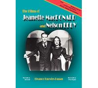 The Films of Jeanette MacDonald and Nelson Eddy