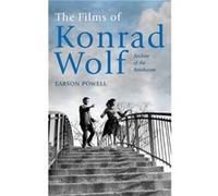 The Films of Konrad Wolf by Professor Larson Customer Powell Professor Larson Customer Powell (Auteur)