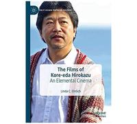 The Films Of Kore-Eda Hirokazu