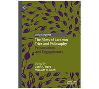 The Films Of Lars Von Trier And Philosophy