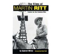 The Films of Martin Ritt Gabriel Miller (Auteur)