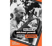 The Films Of Michael Powell And The Archers