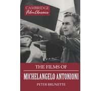 Peter Brunette – The Films of Michelangelo Antonioni – Cambridge University Press
