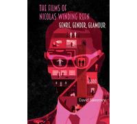 The Films Of Nicolas Winding Refn