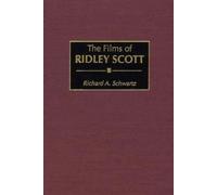 The Films Of Ridley Scott